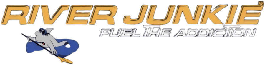 River Junkie – fuel the addiction